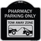 Signmission Pharmacy Parking Tow Away Zone W/ Car Tow Graphic Heavy-Gauge Alum Sign, 18" x 18", BS-1818-23306 A-DES-BS-1818-23306 - alternate 1